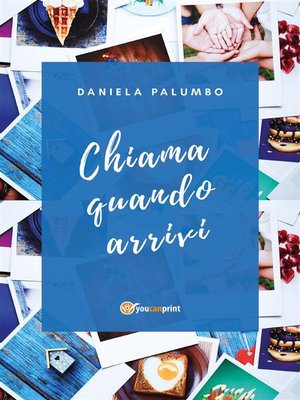 cover image of Chiama Quando Arrivi
